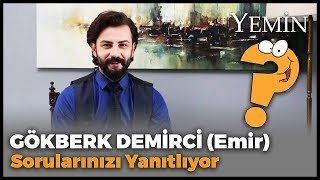 Yemin Dizisinin Emiri Gökberk Demirci Sorularınızı Yanıtladı [upl. by Kizzie]