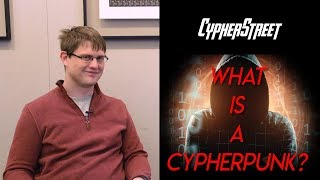 What is a Cypherpunk With Peter Todd [upl. by Meehar624]