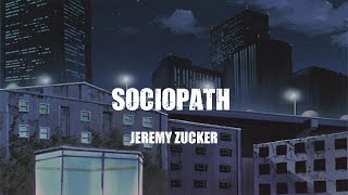 Jeremy Zucker  Sociopath  lyrics [upl. by Edya]