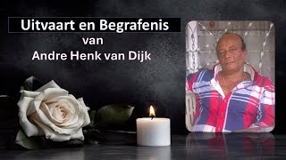 LIVESTREAMING Uitvaartdienst en begrafenis van Andre Henk van Dijk [upl. by Sulakcin]