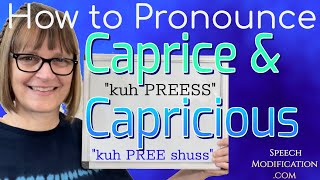 How to Pronounce Caprice and Capricious [upl. by Orji]