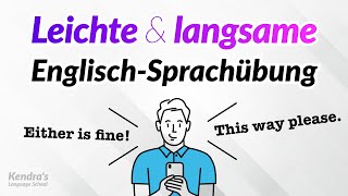 Leichte amp langsame EnglischSprachübung — Alle wichtigen Phrasen auswendig lernen [upl. by Yaya914]