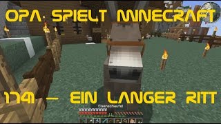 Opa spielt Minecraft 1741 – Ein langer Ritt [upl. by Airamahs]