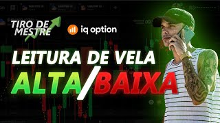 IQ OPTION  LEITURA DE VELA ALTABAIXA [upl. by Santana]