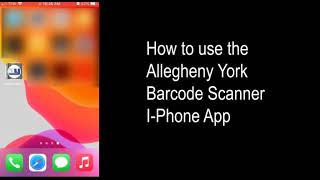 Allegheny York Barcode Scanner APP for I Phone [upl. by Aiynot]