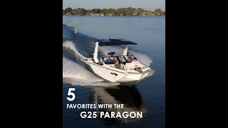 Five Favorites with the 2022 Nautique G25 Paragon [upl. by Aihcropal]