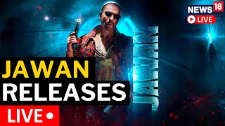 Jawan Movie Release LIVE  Shah Rukh Khans New Movie Jawan Releases  Jawan Movie Review  N18L [upl. by Lahtnero136]