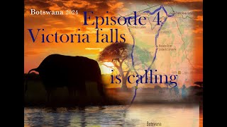 Episode 4 Namibia to Victoria falls [upl. by Bensky147]