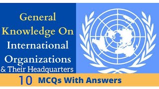 international Organizations amp their headquarters  top 10 Mcqs dsssb2024 dsssbntt2024 [upl. by Leatri]