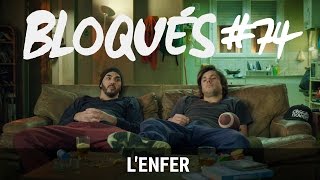 Bloqués 74  Lenfer [upl. by Nowd170]