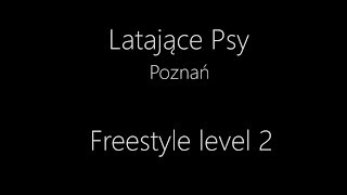 Latające Psy Poznań  Freestyle Level 2 [upl. by Forbes]