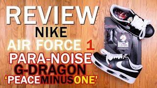 GDRAGON x PEACEMINUSONE x Nike Air Force 1 ParaNoise Review Sizing Unboxing and On Feet [upl. by Ecal283]