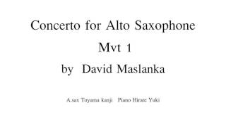 Concerto for alto saxophone Mtv 1 by David Maslanka Toyama Kanji [upl. by Emixam]