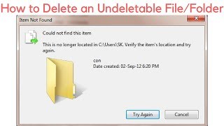 How to Delete an Undeletable File  Could not find this item  This is no longer located in C\ [upl. by Scammon]