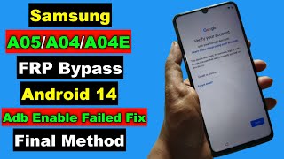 Samsung A04A04EA05 Android 14 FRP Bypass  Samsung A04A04EA05 FRP Google Account Unlock Adb Fix [upl. by Rasecoiluj281]