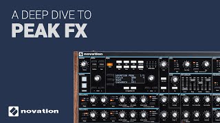 The Novation PEAK FX deep dive guide tutorial [upl. by Ellan]