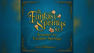 【立体音響ライブ風】journey to fantasy springs  ジャーニー・トゥ・ファンタジースプリングス【トーキョーディズニーシー】 [upl. by Linad]