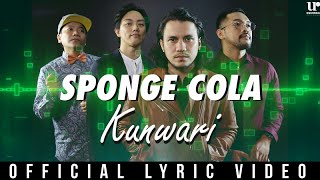 Sponge Cola  Kunwari Official Lyric Video [upl. by Darwen]