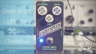 Greer Amps  Lightspeed Organic Overdrive [upl. by Kary]