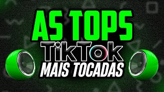 AS MELHORES MAIS TOCADAS DO TIKTOK 2024  AS TOPS DO TIKTOK 2024  SELEÇÃO HITS TIK TOK 2024 [upl. by Netti963]