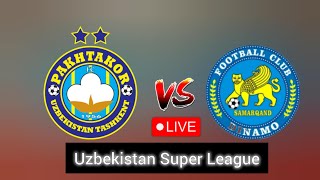 Pakhtakor vs Dinamo Samarqand Uzbekistan Super League football live scores [upl. by Gnihc617]