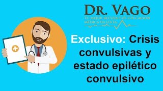 Crisis convulsivas y Estado epiléptico convulsivo  EXCLUSIVO Caso clínico ENARM [upl. by Strader]