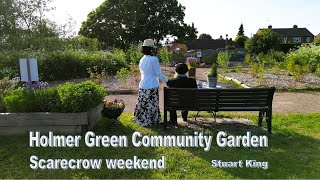 Holmer Green Community Garden Scarecrow Weekend May 2023 Stuart King [upl. by Raynata]