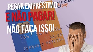 RECARGAPAY FAZER EMPRÉSTIMOS E NÃO PAGAR [upl. by Anidal]