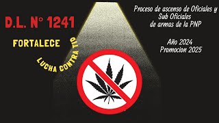 ASCENSO PNP 2024PROMOCIÓN 2025 DL1241 QUE FORTALECE LA LUCHA CONTRA EL TRAFICO ILÍCITO DE DROGAS [upl. by Norrej]