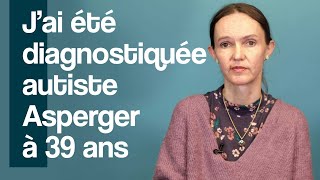 Jai été diagnostiquée autiste Asperger à 39 ans quot [upl. by Asiluy988]