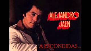 A ESCONDIDAS ALEJANDRO JAEN [upl. by Philipson]