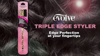 NEW Evolve Triple Edge Styler [upl. by Leasi]