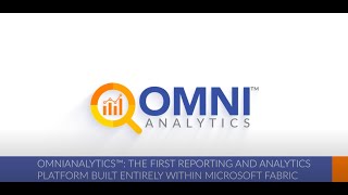 OmniAnalytics™ The 1st Reporting amp Analytics Platform Built Within Microsoft Fabric Video 4 of 5 [upl. by Enajharas]