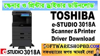 TOSHIBA e STUDIO 3018A Scanner amp Printer Driver Download and Install [upl. by Pape]