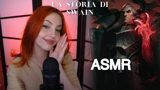 Ti leggo la lore di SWAIN in ASMR 🦅❤️ [upl. by Allimac]