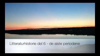 Litteraturhistorie del 6  De siste periodene [upl. by Lladnew215]