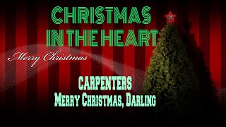 CARPENTERS  MERRY CHRISTMAS DARLING [upl. by Annavoeg]