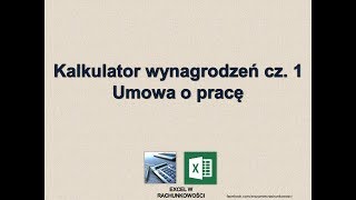 1 Kalkulator wynagrodzeń cz 1 Umowa o pracę Excel w Rachunkowości [upl. by Bum]