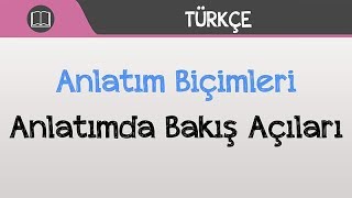 Anlatım Biçimleri  Anlatımda Bakış Açıları [upl. by Abisha138]