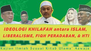 Ideologi Khilafah‼️Islam Liberalisme Fiqh Peradaban amp HTI ⁉️ KH Idrus Ramli [upl. by Lopez]