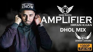 Amplifier Dhol Mix Imran Khan FtDj Dinesh Loharu [upl. by Ettenim517]