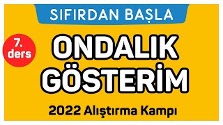 ONDALIK GÖSTERİM  Alıştırma kampı 7 Ders  Sıfırdan Başla Temelini Geliştir 718 [upl. by Nilekcaj]