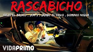 Ñejo ✖ Jon Z ✖ El Dominio ✖ Jamby  Rascabicho Official Video [upl. by Aaberg386]