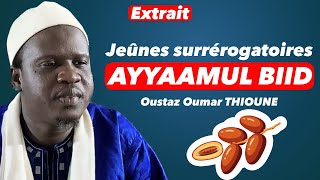 Jeûner les Jours Blancs 13 14 et 15 de chaque mois Hégirien  Oustaz Oumar THIOUNE [upl. by Allveta]