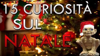 15 Curiosità sul NATALE [upl. by Dumas]