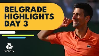 Djokovic Takes On Djere Kecmanovic Krajinovic amp More Feature  Belgrade 2022 Highlights Day 3 [upl. by Esiom580]