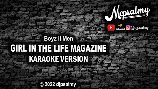 Boyz II Men  Girl In The Life Magazine  Karaoke Lyrics  McPsalmy [upl. by Henig]