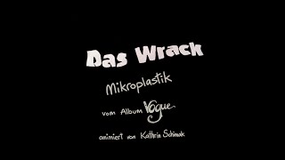 Das Wrack  Mikroplastik [upl. by Roz]