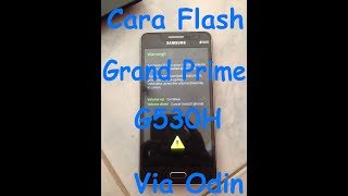 Cara Flash Samsung Grand Prime G530H [upl. by Sami]