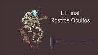 El Final  Rostros Ocultos backing track [upl. by Aerol610]